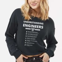 Understanding Engineers  Funny Sarcastic Engineering Gift Cropped Pullover Crew