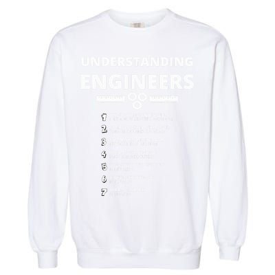 Understanding Engineers  Funny Sarcastic Engineering Gift Garment-Dyed Sweatshirt