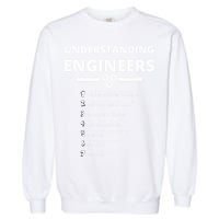 Understanding Engineers  Funny Sarcastic Engineering Gift Garment-Dyed Sweatshirt