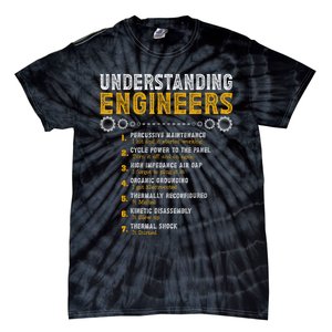 Understanding Engineers Funny Engineering Humor Engineers Tie-Dye T-Shirt