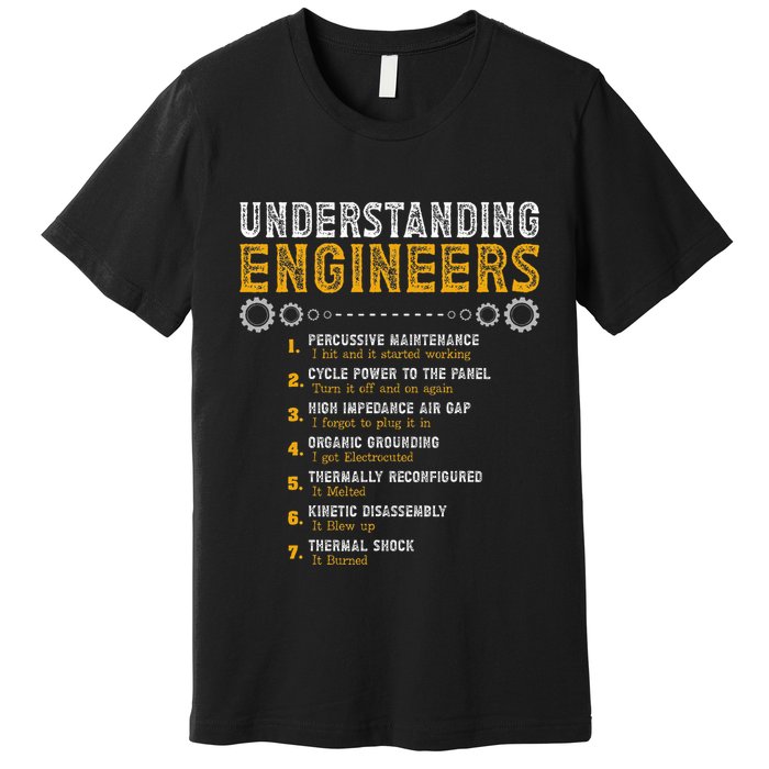 Understanding Engineers Funny Engineering Humor Engineers Premium T-Shirt