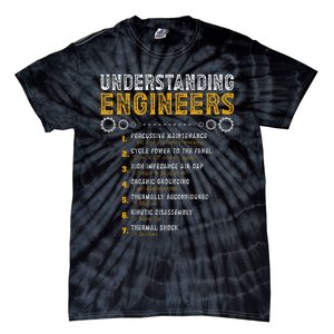 Understanding Engineers Funny Engineering Humor Engineers Tie-Dye T-Shirt