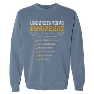 Understanding Engineers Funny Engineering Humor Engineers Garment-Dyed Sweatshirt