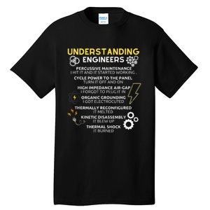 Understanding Engineers Funny Understanding Engineer Tall T-Shirt