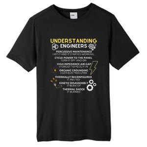 Understanding Engineers Funny Understanding Engineer Tall Fusion ChromaSoft Performance T-Shirt