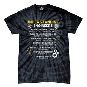 Understanding Engineers Funny Understanding Engineer Tie-Dye T-Shirt