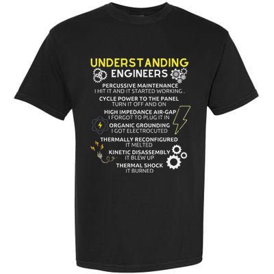 Understanding Engineers Funny Understanding Engineer Garment-Dyed Heavyweight T-Shirt