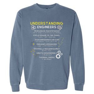 Understanding Engineers Funny Understanding Engineer Garment-Dyed Sweatshirt