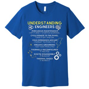 Understanding Engineers Funny Understanding Engineer Premium T-Shirt