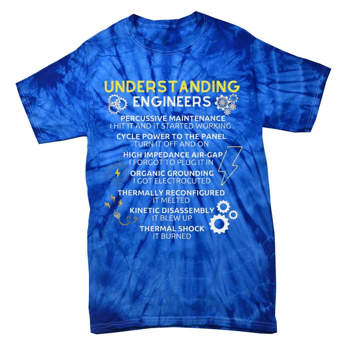 Understanding Engineers Funny Understanding Engineer Tie-Dye T-Shirt