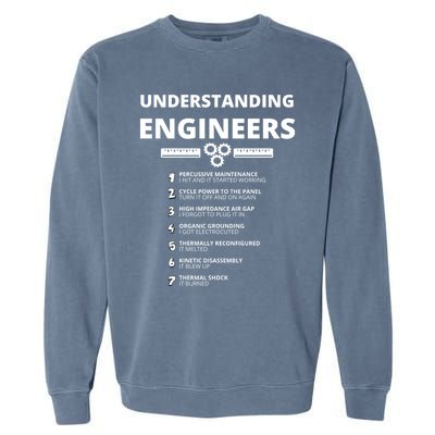 Understanding Engineers Gift Funny Sarcastic Engineering Gift Garment-Dyed Sweatshirt