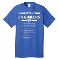 Understanding Engineers Gift Funny Sarcastic Engineering Gift Tall T-Shirt