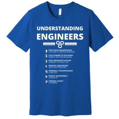 Understanding Engineers Gift Funny Sarcastic Engineering Gift Premium T-Shirt