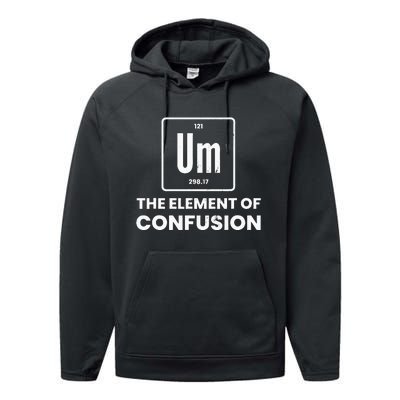 Um Element Of Confusion Chemist Periodic Table Chemistry Performance Fleece Hoodie