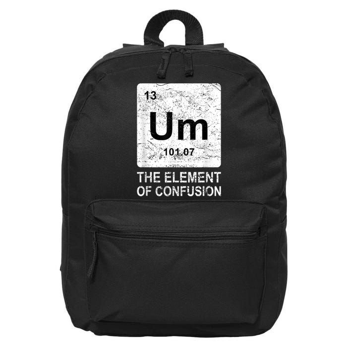 Um Element Of Confusion Nerdy Humor Tee Men Funny Chemistry 16 in Basic Backpack