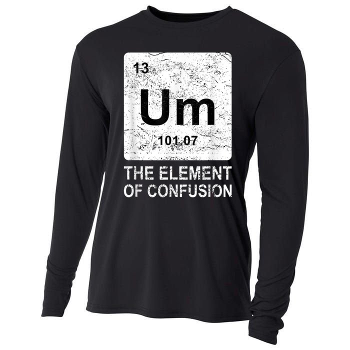 Um Element Of Confusion Nerdy Humor Tee Men Funny Chemistry Cooling Performance Long Sleeve Crew