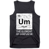 Um Element Of Confusion Nerdy Humor Tee Men Funny Chemistry Tank Top