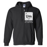 Um Element Of Confusion Nerdy Humor Tee Men Funny Chemistry Full Zip Hoodie