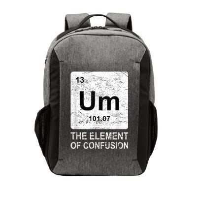 Um Element Of Confusion Nerdy Humor Tee Men Funny Chemistry Vector Backpack