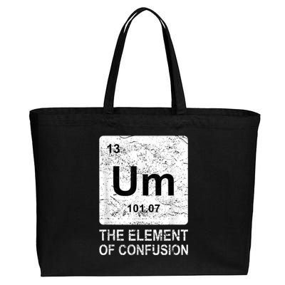 Um Element Of Confusion Nerdy Humor Tee Men Funny Chemistry Cotton Canvas Jumbo Tote