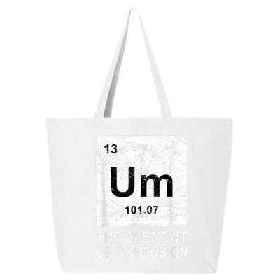 Um Element Of Confusion Nerdy Humor Tee Men Funny Chemistry 25L Jumbo Tote