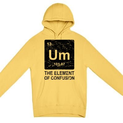 Um Element Of Confusion Nerdy Humor Tee Men Funny Chemistry Premium Pullover Hoodie