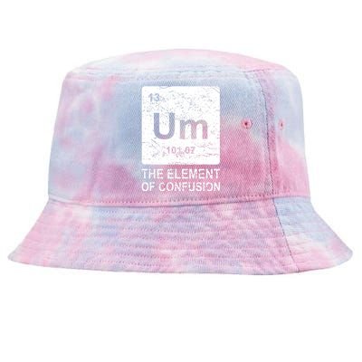 Um Element Of Confusion Nerdy Humor Tee Men Funny Chemistry Tie-Dyed Bucket Hat