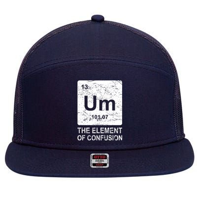 Um Element Of Confusion Nerdy Humor Tee Men Funny Chemistry 7 Panel Mesh Trucker Snapback Hat