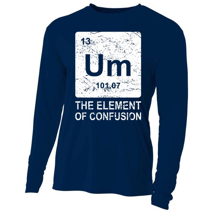 Um Element Of Confusion Nerdy Humor Tee Men Funny Chemistry Cooling Performance Long Sleeve Crew