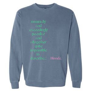 Unusually Exceedingly Peculiar Altogether Quite Impossible Garment-Dyed Sweatshirt