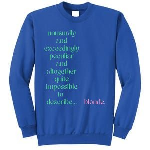 Unusually Exceedingly Peculiar Altogether Quite Impossible Sweatshirt