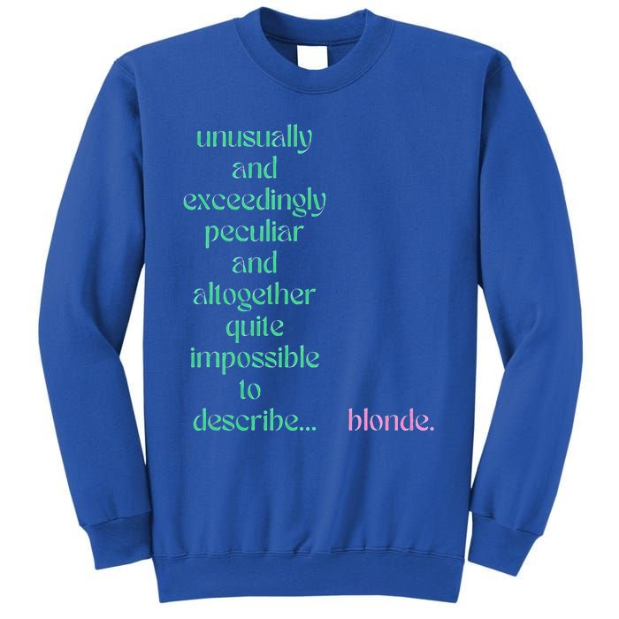 Unusually Exceedingly Peculiar Altogether Quite Impossible Sweatshirt