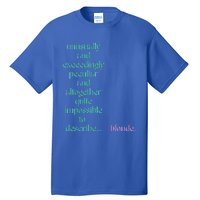 Unusually Exceedingly Peculiar Altogether Quite Impossible Tall T-Shirt