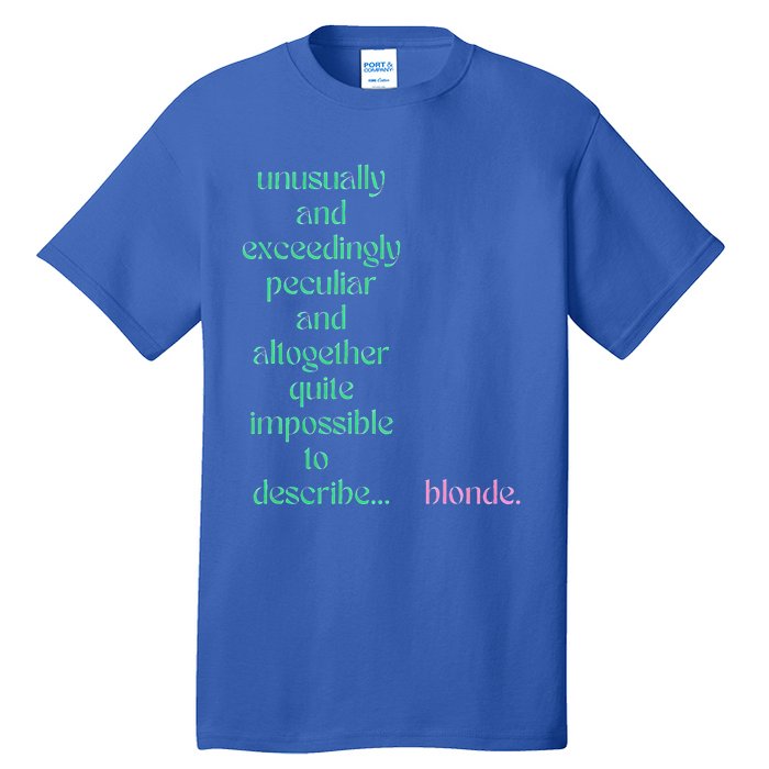 Unusually Exceedingly Peculiar Altogether Quite Impossible Tall T-Shirt