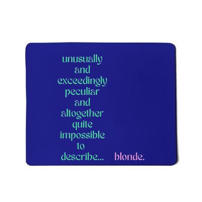 Unusually Exceedingly Peculiar Altogether Quite Impossible Mousepad