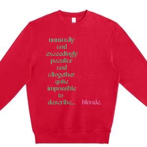 Unusually Exceedingly Peculiar Altogether Quite Impossible Premium Crewneck Sweatshirt