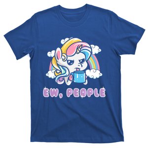 Unicorns Ew People Funny Unicorn Quotes Humor Sayings Great Gift T-Shirt