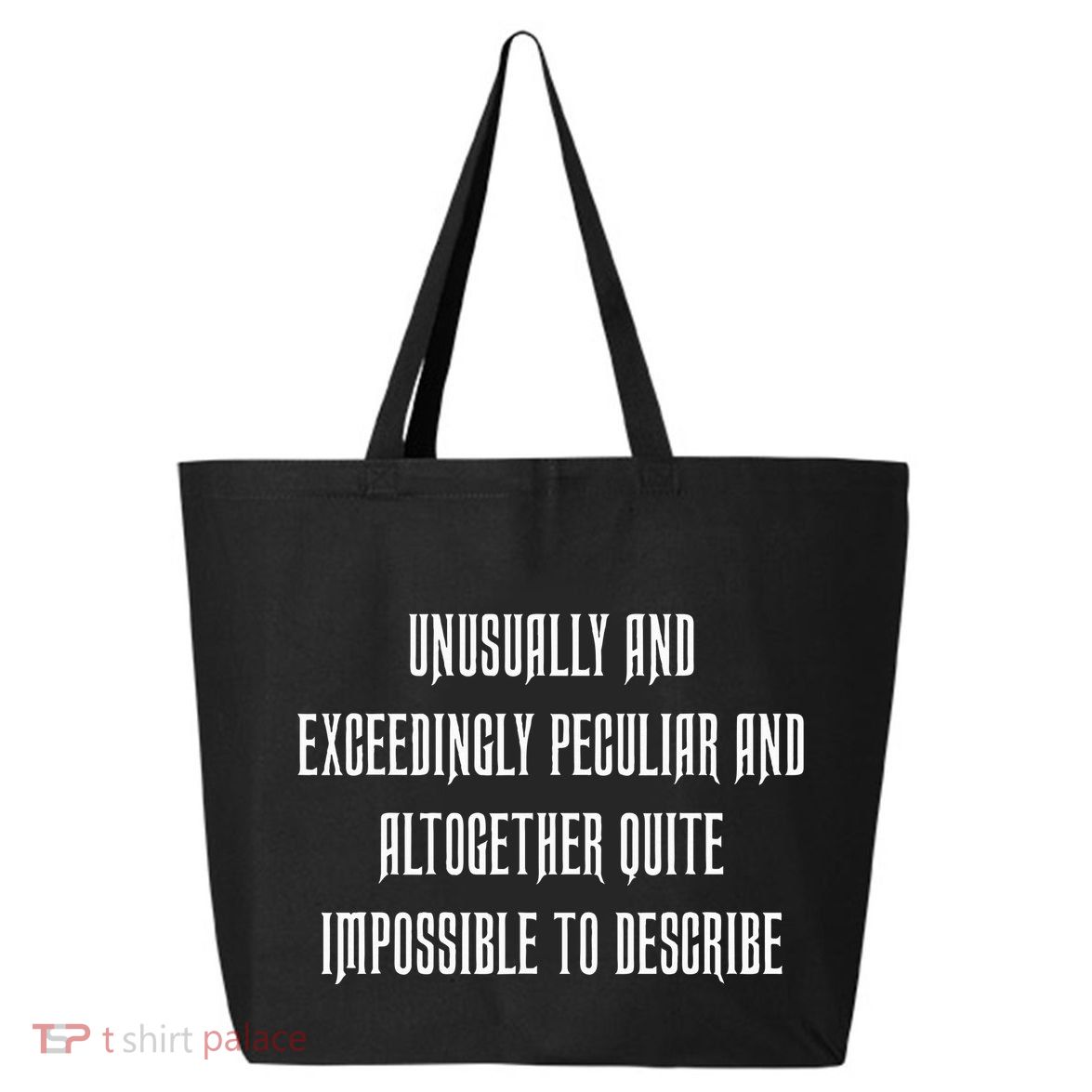 Unusually Exceedingly Peculiar Altogether Quite Impossible 25L Jumbo Tote