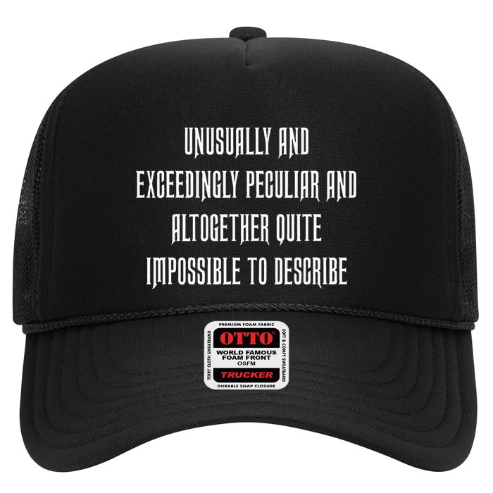 Unusually Exceedingly Peculiar Altogether Quite Impossible Hat
