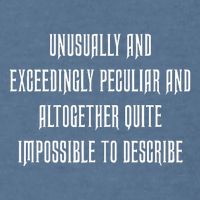 Unusually Exceedingly Peculiar Altogether Quite Impossible Garment-Dyed Sweatshirt