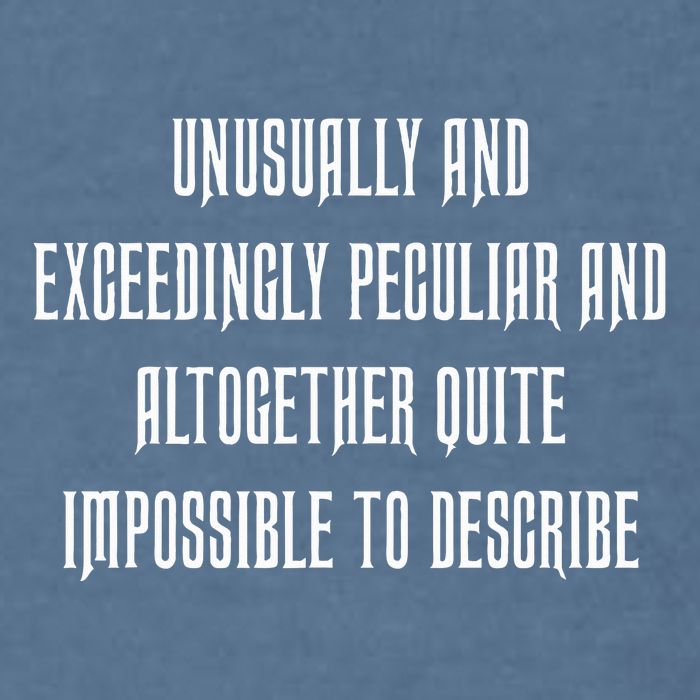 Unusually Exceedingly Peculiar Altogether Quite Impossible Garment-Dyed Sweatshirt