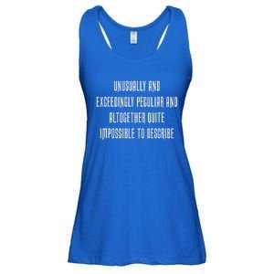 Unusually Exceedingly Peculiar Altogether Quite Impossible Ladies Essential Flowy Tank