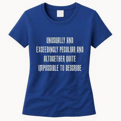Unusually Exceedingly Peculiar Altogether Quite Impossible Womens T-Shirt