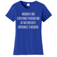 Unusually Exceedingly Peculiar Altogether Quite Impossible Women's T-Shirt