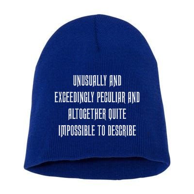 Unusually Exceedingly Peculiar Altogether Quite Impossible Short Acrylic Beanie