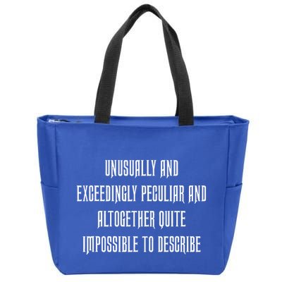 Unusually Exceedingly Peculiar Altogether Quite Impossible Zip Tote Bag