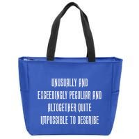 Unusually Exceedingly Peculiar Altogether Quite Impossible Zip Tote Bag