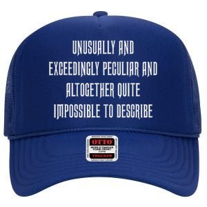 Unusually Exceedingly Peculiar Altogether Quite Impossible High Crown Mesh Back Trucker Hat