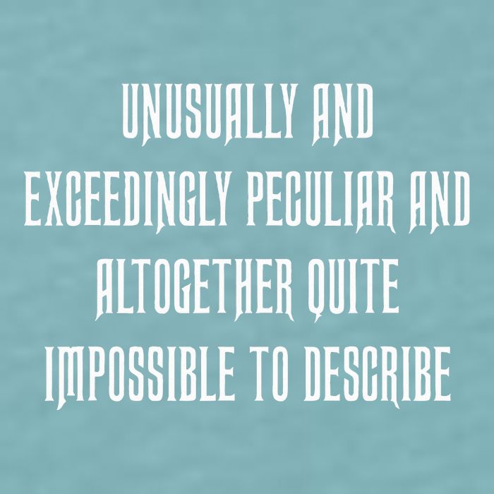Unusually Exceedingly Peculiar Altogether Quite Impossible Sueded Cloud Jersey T-Shirt