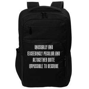 Unusually Exceedingly Peculiar Altogether Quite Impossible Impact Tech Backpack